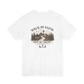 Faith Walk T-Shirt — "Walk by Faith, Not by Sight"
