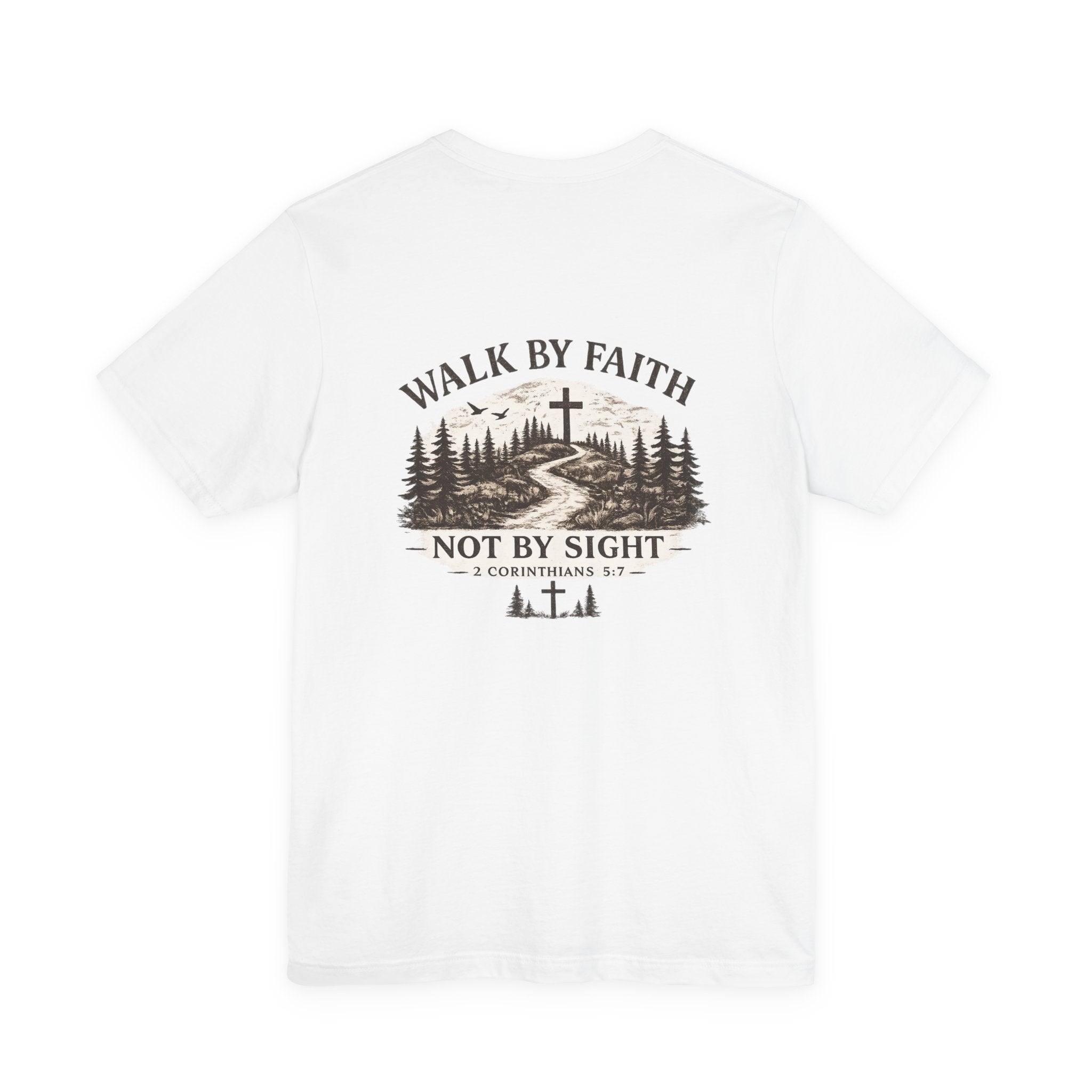 Faith Walk T-Shirt — "Walk by Faith, Not by Sight"